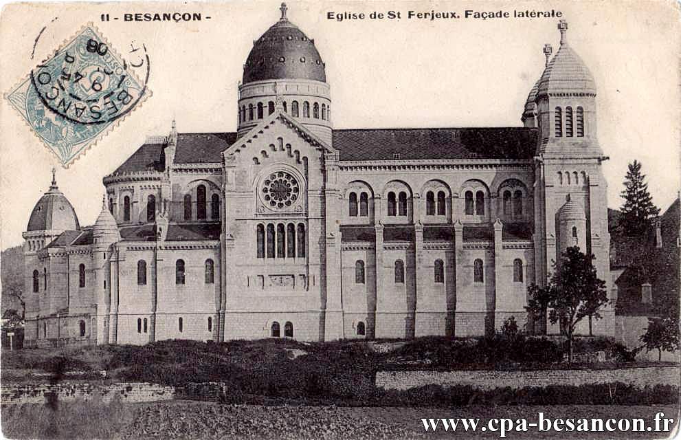 11 - BESANÇON - Eglise de St Ferjeux. Façade latérale